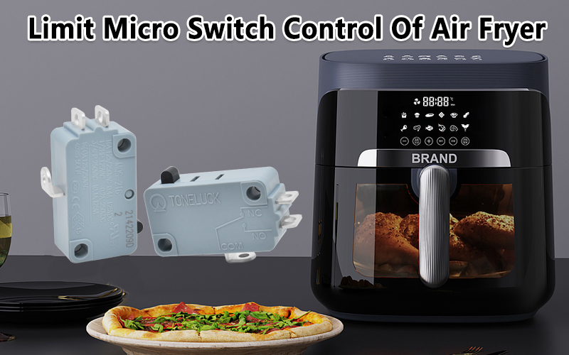 Limit Micro Switch Control Of Air Fryer